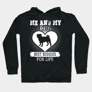 Me And My Pug Best Buddies For Life Hoodie